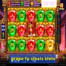 grupo fp sinais slots